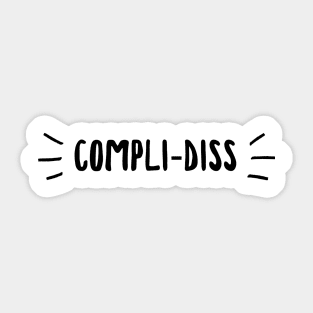 Compli-diss Sticker